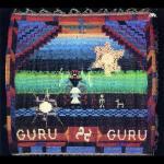 Guru Guru - CD Audio di Guru Guru