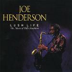 Lush Life - CD Audio di Joe Henderson