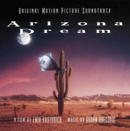 Arizona Dream - CD Audio di Goran Bregovic
