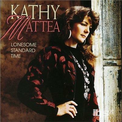 Lonesome Standard Time - CD Audio di Kathy Mattea