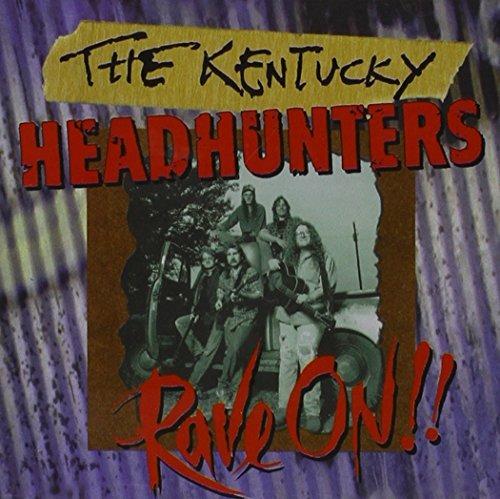 Rave on - CD Audio di Kentucky Headhunters