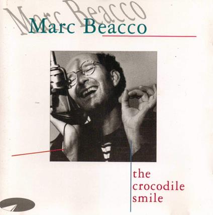 The Crocodile Smile - CD Audio di Marc Beacco