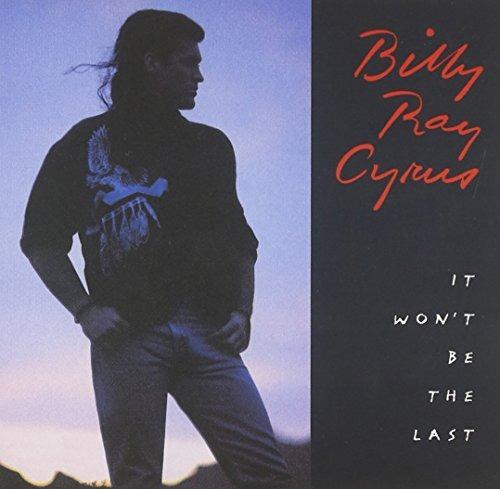 It Won't Be the Last - CD Audio di Billy Ray Cyrus