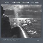 In the Evenings out there - CD Audio di Paul Bley,Gary Peacock,John Surman