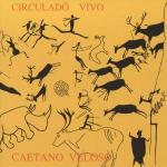 Circulado vivo - CD Audio di Caetano Veloso