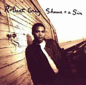 Shame + a Sin - CD Audio di Robert Cray