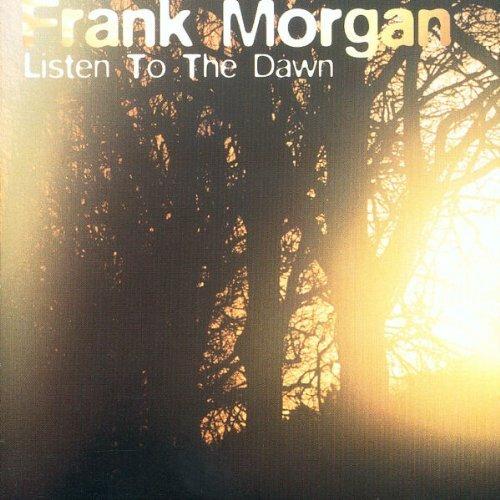 Listen to the Dawn - CD Audio di Frank Morgan