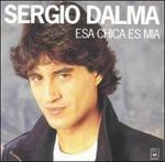 Esa Chica Es Mia - CD Audio di Sergio Dalma