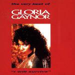 I Will Survive. The Very Best of Gloria Gaynor - CD Audio di Gloria Gaynor