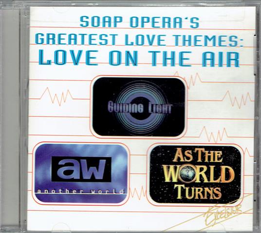 Soap Opera'S Greatest Love Themes: Love On The Air - CD Audio