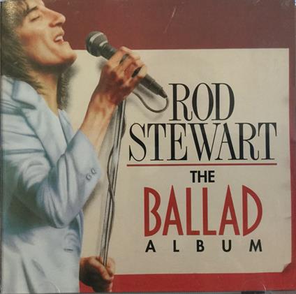 Ballad Album - CD Audio di Rod Stewart
