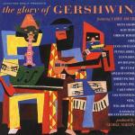 The Glory of Gershwin - CD Audio