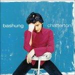 Chatterton - CD Audio di Alain Bashung