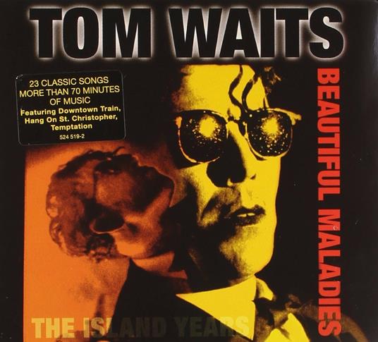 Beautiful Maladies: The Island Years - CD Audio di Tom Waits