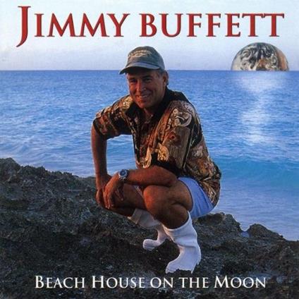 Beachhouse on the Moon - CD Audio di Jimmy Buffett