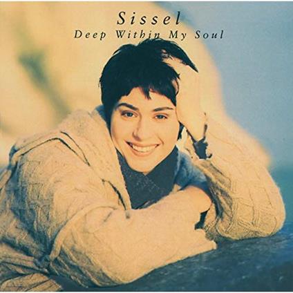 Deep Within My Soul - CD Audio di Sissel