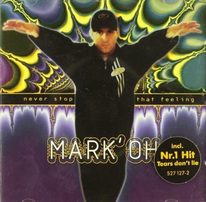 Never Stop That Feeling - CD Audio di Mark Oh