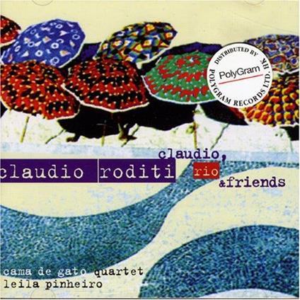 Claudio Rio & Friends - CD Audio di Claudio Roditi