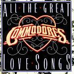 All the Great Love Songs - CD Audio di Commodores