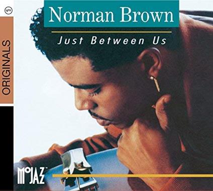 Just Between Us - CD Audio di Norman Brown