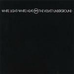 White Light White Heat - CD Audio di Velvet Underground