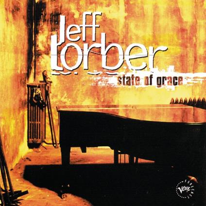 State of Grace - CD Audio di Jeff Lorber