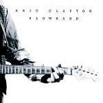 Slowhand (Remastered) - CD Audio di Eric Clapton