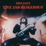 Live and Dangerous (Remastered) - CD Audio di Thin Lizzy
