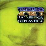 La fabbrica di plastica - CD Audio di Gianluca Grignani