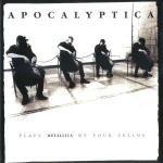 Plays Metallica by Four Cellos - CD Audio di Apocalyptica
