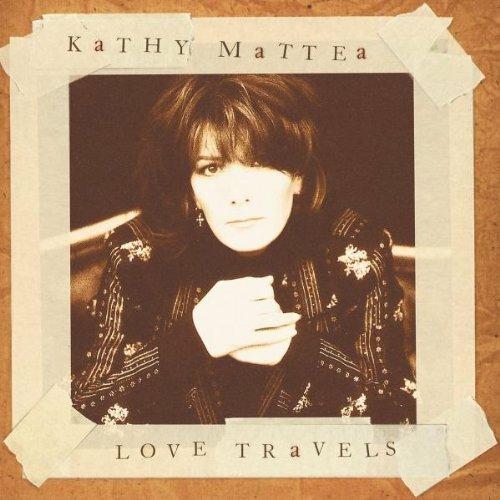 Love Travels - CD Audio di Kathy Mattea