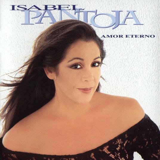Amor eterno - CD Audio di Isabel Pantoja