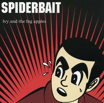 Ivy & the Big Apples - CD Audio di Spiderbait