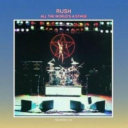 All the World's a Stage (Remastered) - CD Audio di Rush