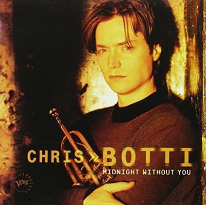 Midnight Without You - CD Audio di Chris Botti