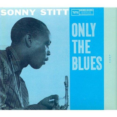 Only The Blues - CD Audio di Sonny Stitt