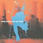Let's Get Killed - CD Audio di David Holmes