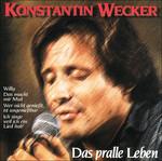 Das Pralle Leben - CD Audio di Konstantin Wecker