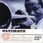 Ultimate Clifford Brown - CD Audio di Clifford Brown