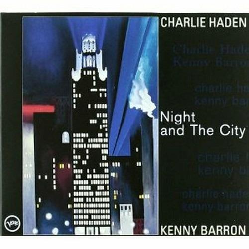 Night and the City - CD Audio di Charlie Haden,Kenny Barron