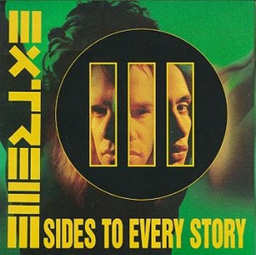 III Sides to Every Story - CD Audio di Extreme