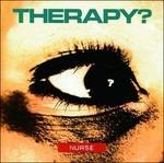 Nurse - CD Audio di Therapy?
