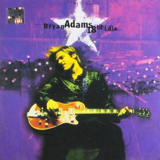 18 Til I Die - CD Audio di Bryan Adams