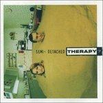 Semi Detached - CD Audio di Therapy?