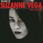 Tried and True: The Best of - CD Audio di Suzanne Vega