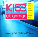 Kiss Uk Garage