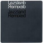 Jazzland Remixed - CD Audio