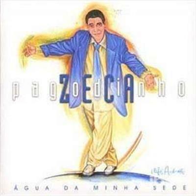 Agua Da Minha Sede - CD Audio di Zeca Pagodinho