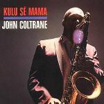 Kulu Sé Mama - CD Audio di John Coltrane
