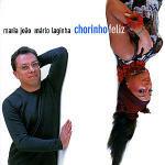 Chorinho Feliz - CD Audio di Maria João,Mario Laginha